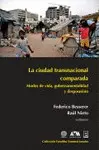 Ciudad Transnacional Comparada, la