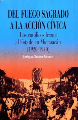 DEL FUEGO SAGRADO A LA ACCION CIVICA