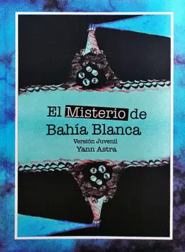 MISTERIO DE LA BAHÍA BLANCA, EL