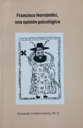 FRANCISCO HERNÁNDEZ, UNA OPINIÓN PSICOLÓGICA