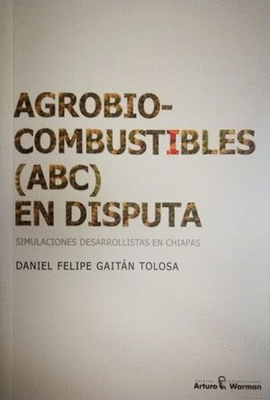 AGROCOMBUSTIBLES (ABC) EN DISPUTA
