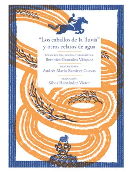 CABALLOS DE LA LLUVIA Y OTROS RELATOS DE AGUA, LOS