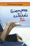 Siempre Estarás tú