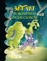 Bat Pat 5. El Monstruo de las Cloacas