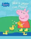 ¡Ven a Jugar con Peppa!