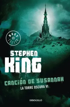 CANCIÓN DE SUSANNAH (LA TORRE OSCURA VI) CANCIÓN DE SUSANNAH (LA TORRE OSCURA VI)