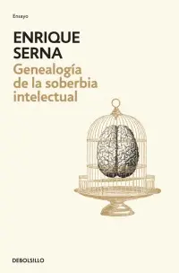 Genealogía de la Soberbia Intelectual