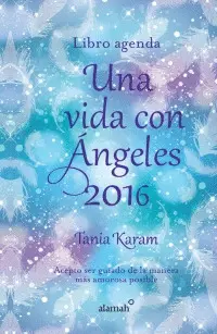 Libro Agenda 2016 una Vida con Ángeles