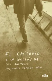Emisario o la Lección de los Animales, el