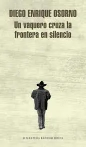 Un Vaquero Cruza la Frontera en Silencio