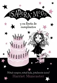 ISADORA MOON Y SU FIESTA DE CUMPLEAÑOS ISADORA MOON Y SU FIESTA DE CUMPLEAÑOS