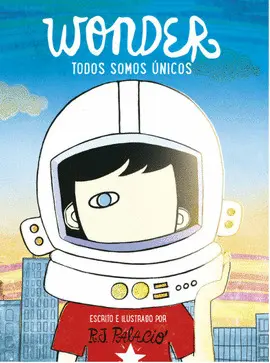 Wonder. Todos Somos Únicos