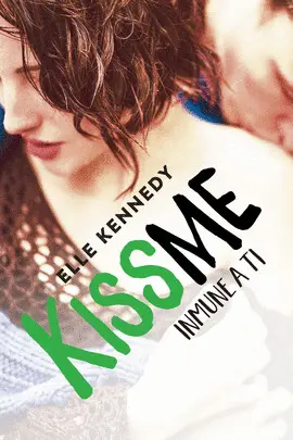 Inmune a Ti (Kiss me 3)