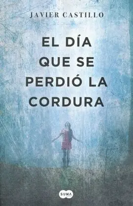 Día que se Perdió la Cordura, el