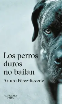 Perros Duros no Bailan, los