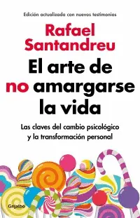 ARTE DE NO AMARGARSE LA VIDA, EL ARTE DE NO AMARGARSE LA VIDA, EL