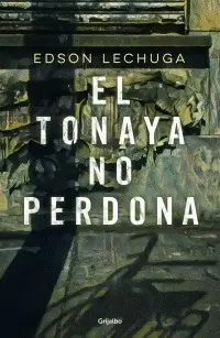 Tonaya no Perdona, el