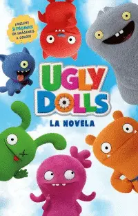 Ugly Dolls. La Novela