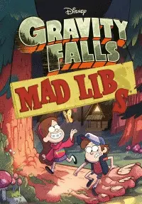 Gravity Falls. Mad Libs