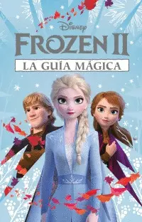 Frozen Ii: la Guía Mágica