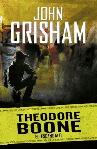 Theodore Boone 6. El Escándalo