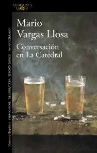 CONVERSACION EN LA CATEDRAL (EDICIÓN 50 ANIVERSARIO) CONVERSACION EN LA CATEDRAL (EDICIÓN 50 ANIVERSARIO)