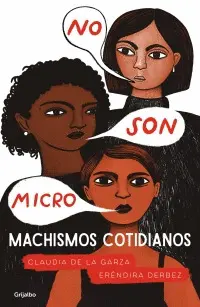 NO SON MICRO MACHISMOS COTIDIANOS NO SON MICRO MACHISMOS COTIDIANOS
