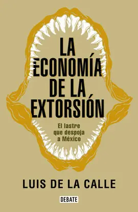 ECONOMÍA DE LA EXTORSIÓN, LA