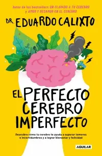 Perfecto Cerebro Imperfecto, el