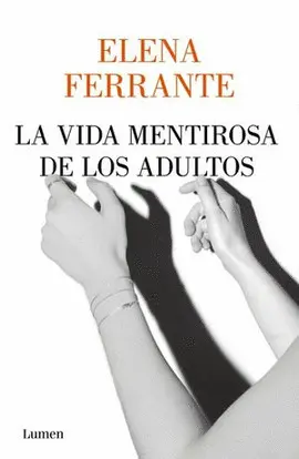 Vida Mentirosa de los Adultos, la