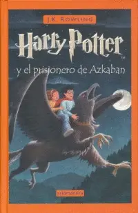 HARRY POTTER Y EL PRISIONERO DE AZKABAN HARRY POTTER Y EL PRISIONERO DE AZKABAN