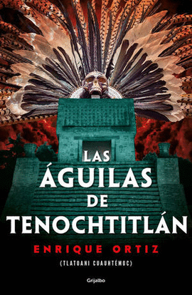 ÁGUILAS DE TENOCHTITLÁN, LAS