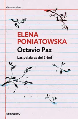 OCTAVIO PAZ. LAS PALABRAS DEL ÁRBOL OCTAVIO PAZ. LAS PALABRAS DEL ÁRBOL