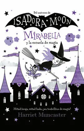 Isadora Moon. Mirabella y la Escuela de Magia