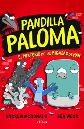 PANDILLA PALOMA 1. EL MISTERIO DE LAS MIGAJAS DE PAN
