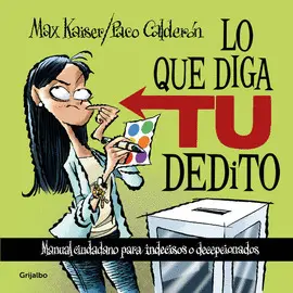 LO QUE DIGA TU DEDITO LO QUE DIGA TU DEDITO
