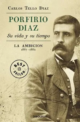 Porfirio Diaz. Su Vida y Su Tiempo Ii
