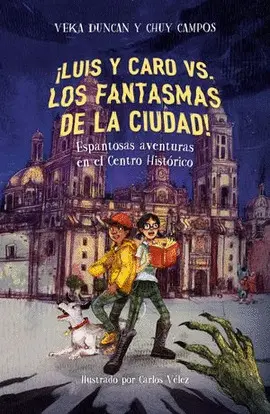 ¡Luis y Caro Vs, los Fantasmas de la Ciudad!