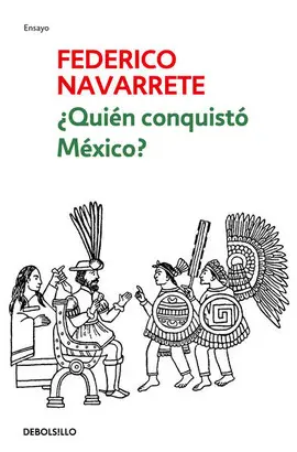 ¿QUIÉN CONQUISTÓ MÉXICO? ¿QUIÉN CONQUISTÓ MÉXICO?