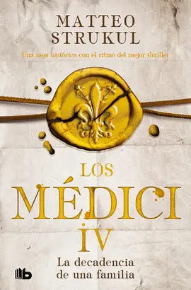 Decadencia de una Familia, la. Los Médici 4
