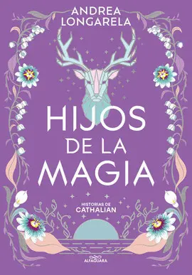 Hijos de la Magia. Historias de Cathalian, Libro 2