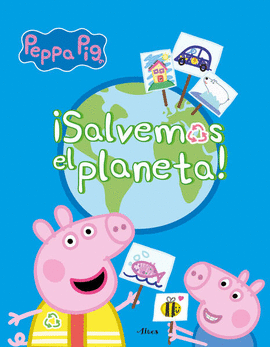 PEPPA PIG. SALVEMOS EL PLANETA!