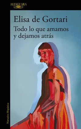 TODO LO QUE AMAMOS Y DEJAMOS ATRÁS TODO LO QUE AMAMOS Y DEJAMOS ATRÁS