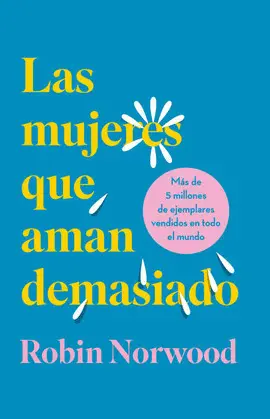 Mujeres que Aman Demasiado, las