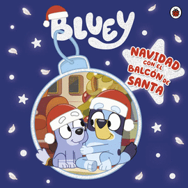 BLUEY. NAVIDAD CON EL BALCN DE SANTA