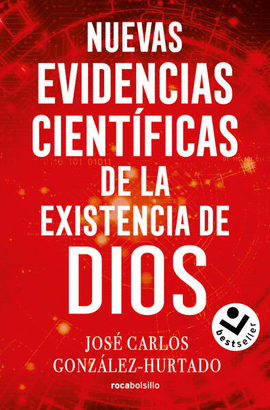 NUEVAS EVIDENCIAS CIENTFICAS DE LA EXISTENCIA DE DIOS