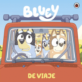 BLUEY. DE VIAJE