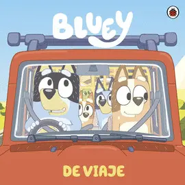 BLUEY. DE VIAJE