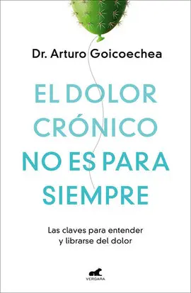DOLOR CRÓNICO NO ES PARA SIEMPRE, EL DOLOR CRÓNICO NO ES PARA SIEMPRE, EL
