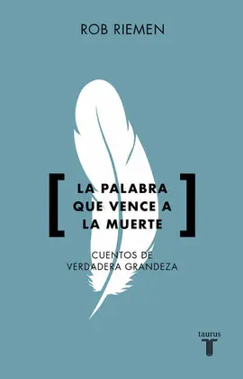 PALABRA QUE VENCE A LA MUERTE, LA